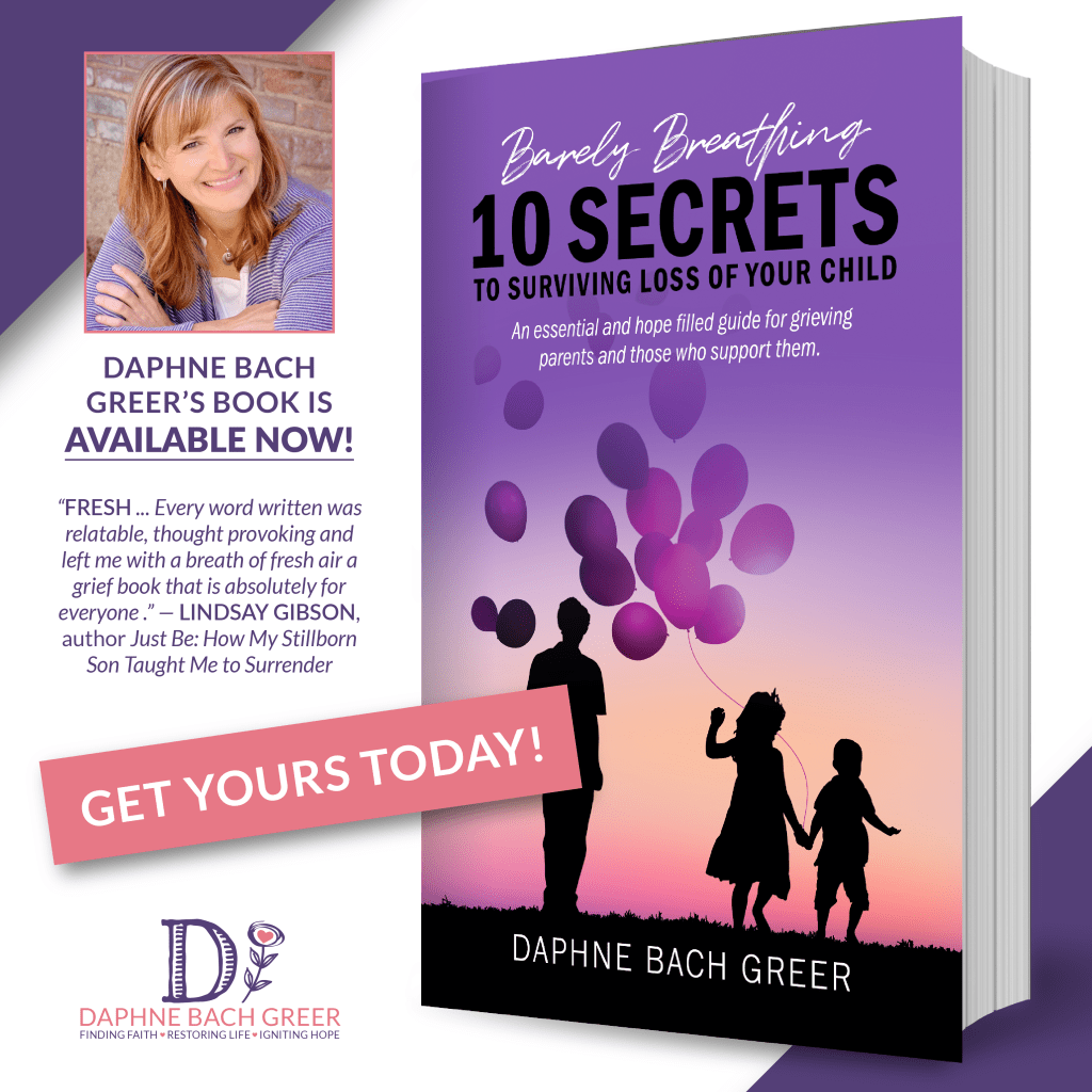 Barely Breathing:10 Secrets to Surviving Loss of Your Child, Now&nbsp;Available!